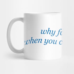 Sarcasm Why Fall In Love When You Can Fall Asleep Mug